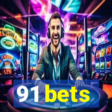 91 bets